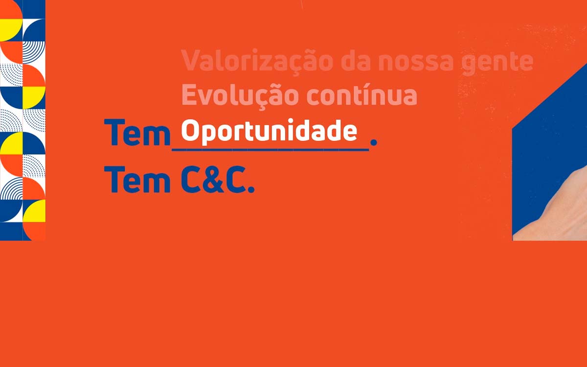 C&C abre novas vagas de emprego, confira as oportunidades. Foto: Divulgação