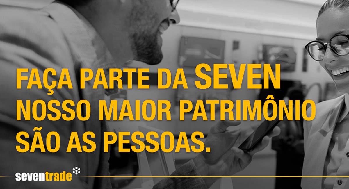 A Seven Trade está com novas vagas de emprego, confira as oportunidades. Foto: Divulgação