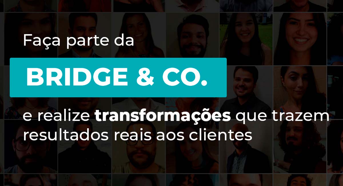 Bridge & Co abre novas vagas de emprego, confira as oportunidades. Foto: Divulgação